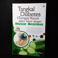 TANGKAL DIABET & TUMPAS RACUN DALAM TUBUH DENGAN KHASIAT MENTIMUN