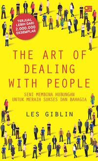 THE ART OF DEALING WITH PEOPLE