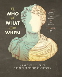 THE WHO, THE WHAT, AND THE WHEN