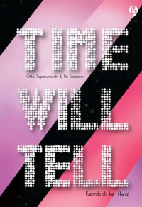 TIME WILL TELL