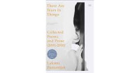 There Are Tears in Things : Collected Poems and Prose (2001-2016)