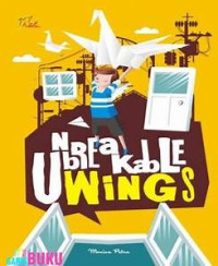 UNBREAKABLE WINGS