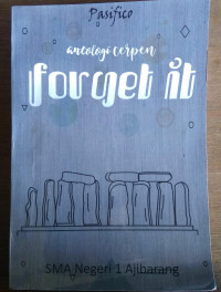 FORGET IT