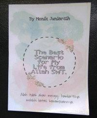THE BEST SCENARIO FOR MY LIFE FROM ALLAH SWT.