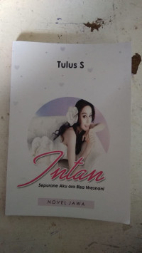 INTAN SEPURANE AKU ORA BISA NRESNANI