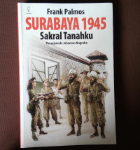 SURABAYA 1945 SAKRAL TANAHKU