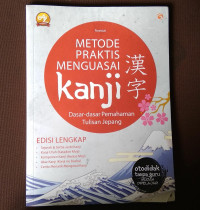 METODE PRAKTIS MENGUASAI KANJI