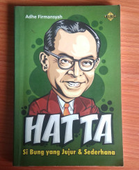 HATTA SI BUNG YANG JUJUR & SEDERHANA