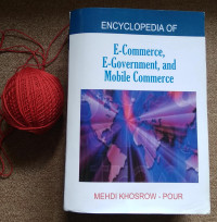ENCYCLOPEDIA OF E-COMMERCE, E-GOVERNMENT, AND MOBILE COMMERCE