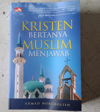 KRISTEN BERTANYA MUSLIM MENJAWAB
