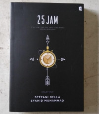 25 JAM = TITIK TEMU DARI DUA ARAH YANG MARAH ADALAH BERSERAH