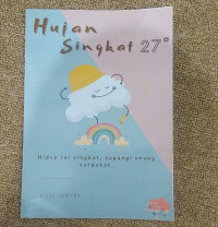 HUJAN SINGKAT 27