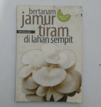 BERTANAM JAMUR TIRAM DI LAHAN SEMPIT