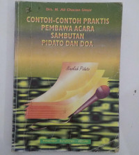 CONTOH-CONTOH PRAKTIS PEMBAWA ACARA SAMBUTAN PIDATO DAN DOA