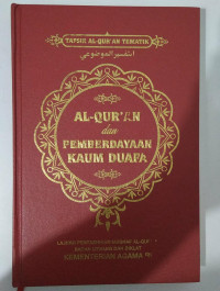 TAFSIR AL-QUR'AN TEMATIK = AL-QUR'AN DAN PEMBERDAYAAN KAUM DUAFA