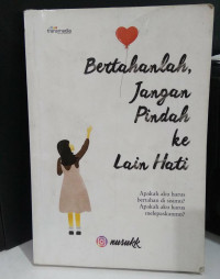BERTAHANLAH JANGAN PINDAH KE LAIN HATI