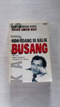 ADA UDANG DIBALIK BUSANG