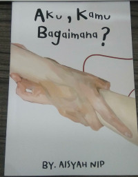 AKU, KAMU BAGAIMANA?