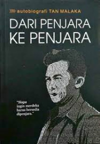 AUTOBIOGRAFI TAN MALAKA : DARI PENJARA KE PENJARA