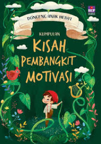 DONGENG ANAK HEBAT = KUMPULAN KISAH PEMBANGKIT MOTIVASI