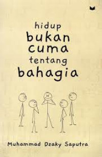HIDUP BUKAN CUMA TENTANG BAHAGIA