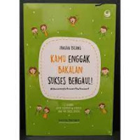 JANGAN BILANG KAMU ENGGAK BAKALAN SUKSES BERGAUL!