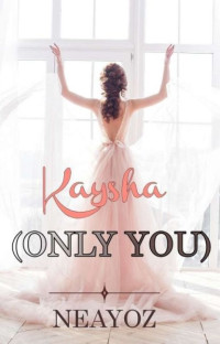 EBOOK KAYSHA (ONLY YOU)