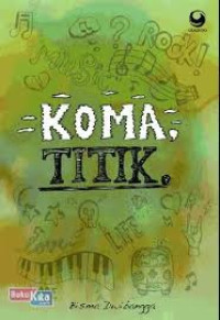 KOMA, TITIK.