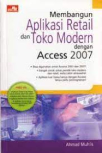 MEMBANGUN APLIKASI RETAIL DAN TOKO MODERN DENGAN ACCESS 2007