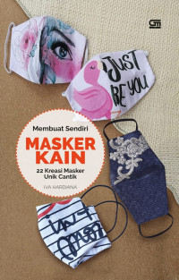 MEMBUAT SENDIRI MASKER KAIN 22 KREASI MASKER UNIK CANTIK