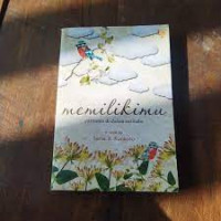 MEMILIKIMU = CERITAMU DI DALAM CERITAKU