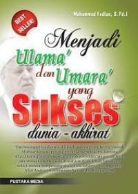 MENJADI ULAMA DAN UMARA YANG SUKSES DUNIA AKHIRAT