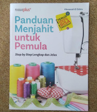 PANDUAN MENJAHIT UNTUK PEMULA STEP BY STEP LENGKAP DAN JELAS