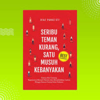 SERIBU TEMAN KURANG, SATU MUSUH KEBANYAKAN