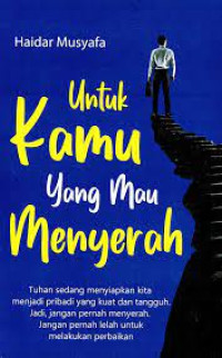 UNTUK KAMU YANG MAU MENYERAH