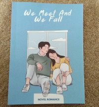 WE MEET AND WE FALL