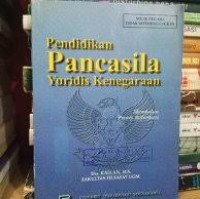 PENDIDIKAN PANCASILA YURIDIS KENEGARAAN