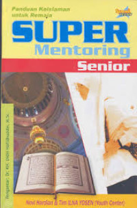 PANDUAN KEISLAMAN UNTUK REMAJA SUPER MENTORING SENIOR