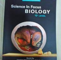 SCIENCE IN FOCUS BIOLOGY 'O' LEVEL
