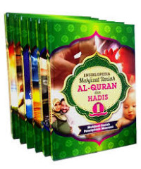 ENSIKLOPEDIA MUKJIZAT ILMIAH AL-QURAN & HADIS JILID 1