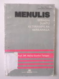MENULIS SEBAGAI SUATU KETERAMPILAN BERBAHASA